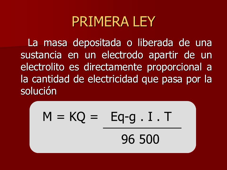 PRIMERA LEY M = KQ = Eq-g . I . T