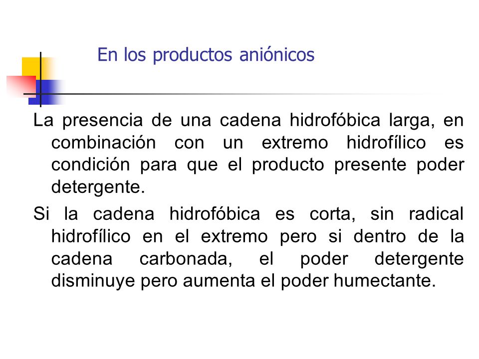 En los productos aniónicos