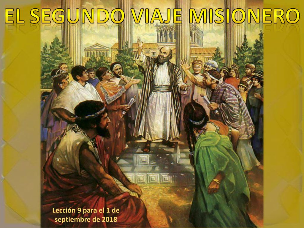 EL SEGUNDO VIAJE MISIONERO Lección 9 para el 1 de septiembre de 2018