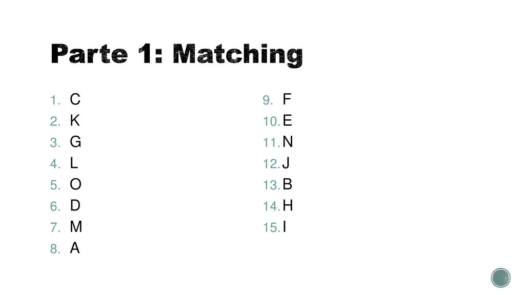 Parte 1: Matching C F K E G N L J O B D H M I A