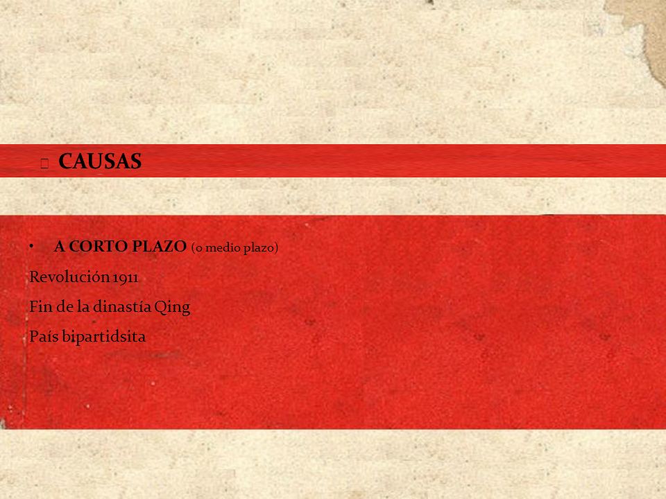 A CORTO PLAZO (o medio plazo) Revolución 1911 Fin de la dinastía Qing
