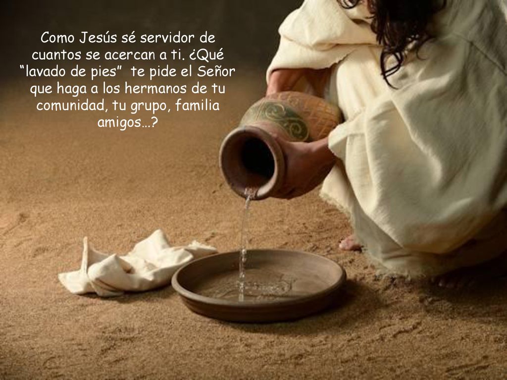 Como Jesús sé servidor de cuantos se acercan a ti