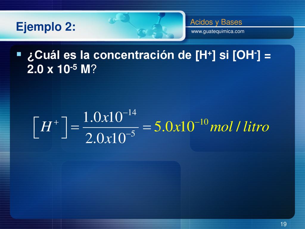 ¿Cuál es la concentración de [H+] si [OH-] = 2.0 x 10-5 M