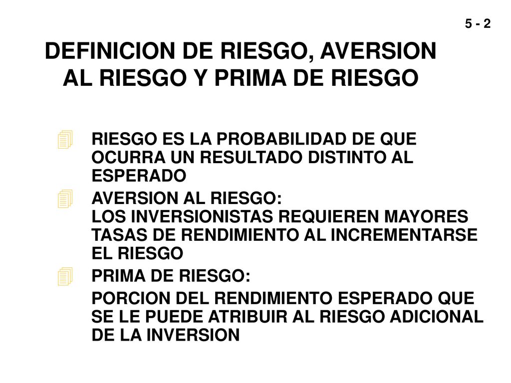 DEFINICION DE RIESGO, AVERSION AL RIESGO Y PRIMA DE RIESGO