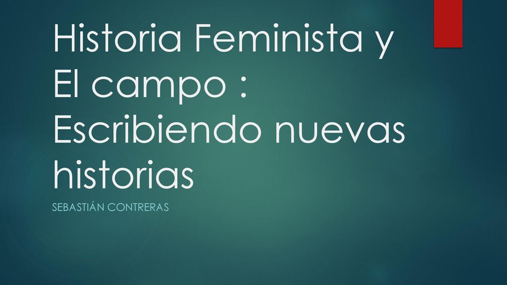 Historia Feminista y El campo : Escribiendo nuevas historias