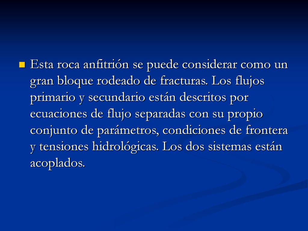 Esta roca anfitrión se puede considerar como un gran bloque rodeado de fracturas.