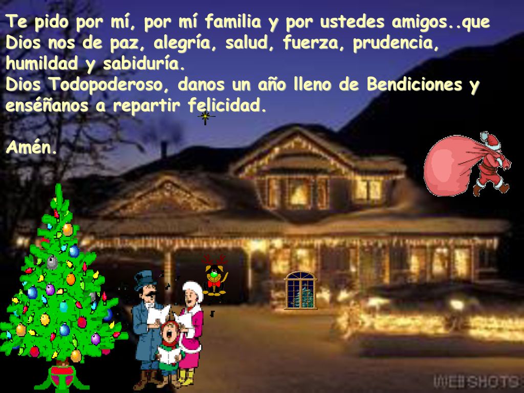 Te pido por mí, por mí familia y por ustedes amigos