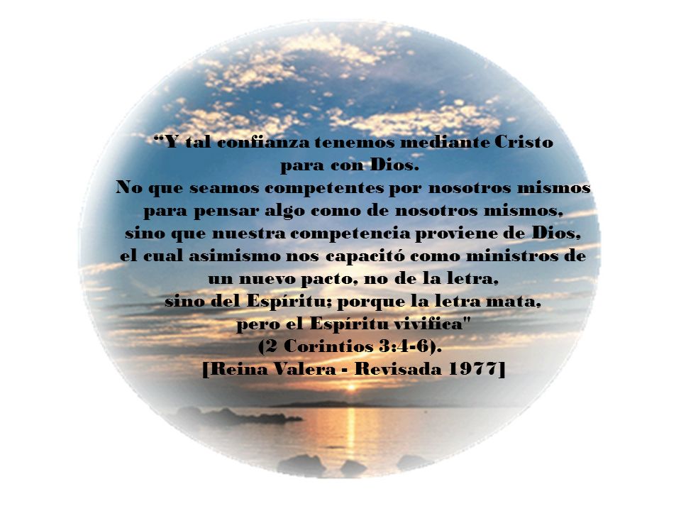 Y tal confianza tenemos mediante Cristo para con Dios.