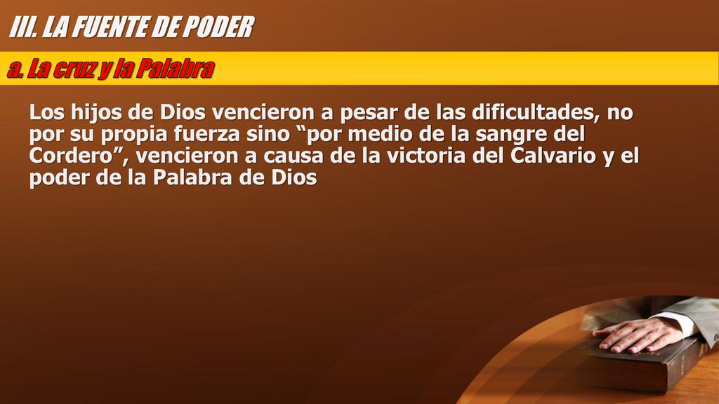 III. LA FUENTE DE PODER a. La cruz y la Palabra
