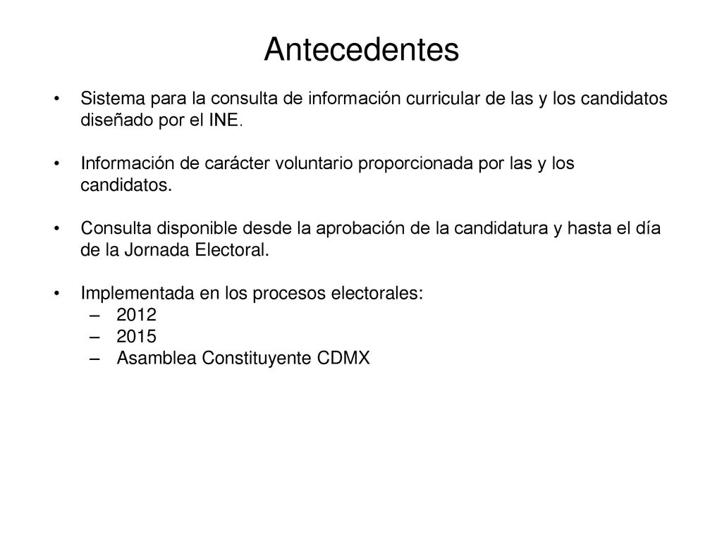 Antecedentes Sistema para la consulta de información curricular de las y los candidatos diseñado por el INE.