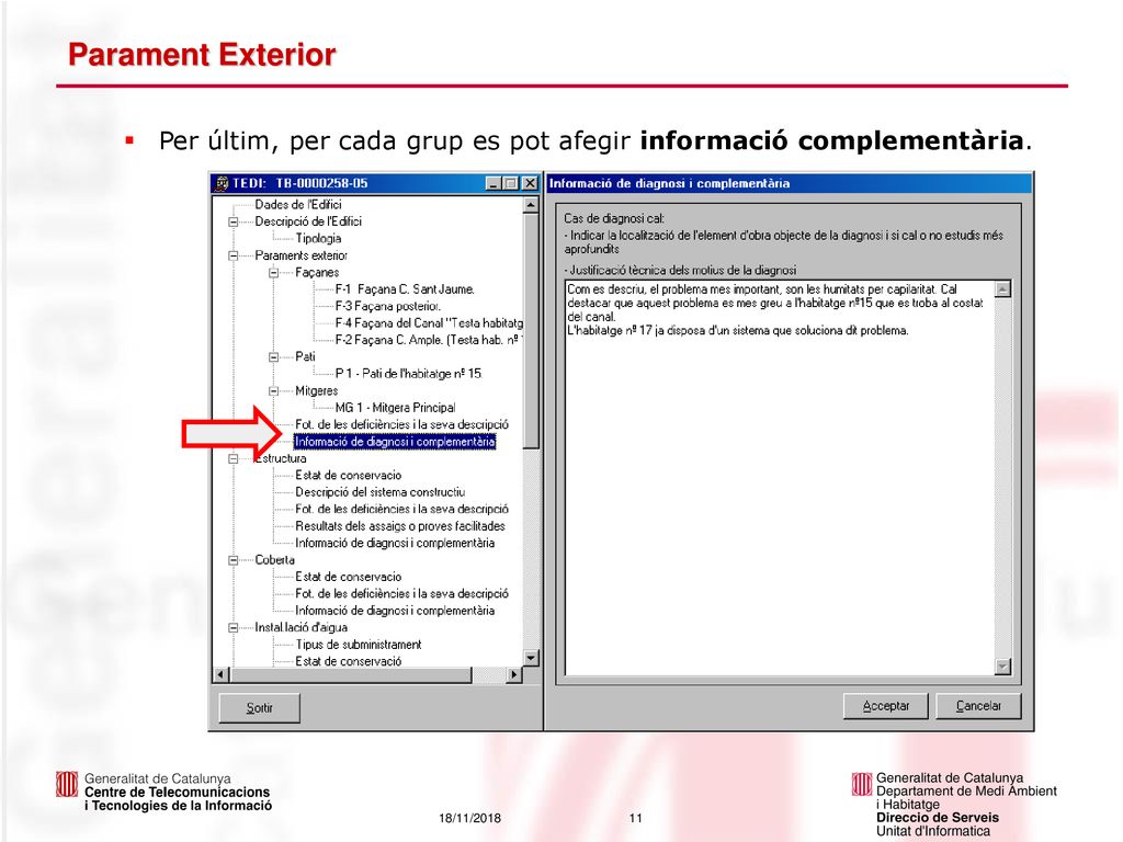 18/11/2018 Parament Exterior. Per últim, per cada grup es pot afegir informació complementària.