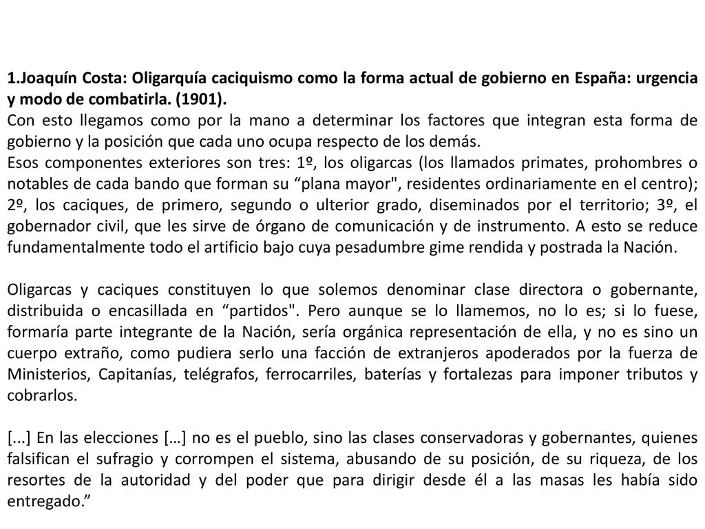Joaquín Costa: Oligarquía caciquismo como la forma actual de gobierno en España: urgencia y modo de combatirla. (1901).