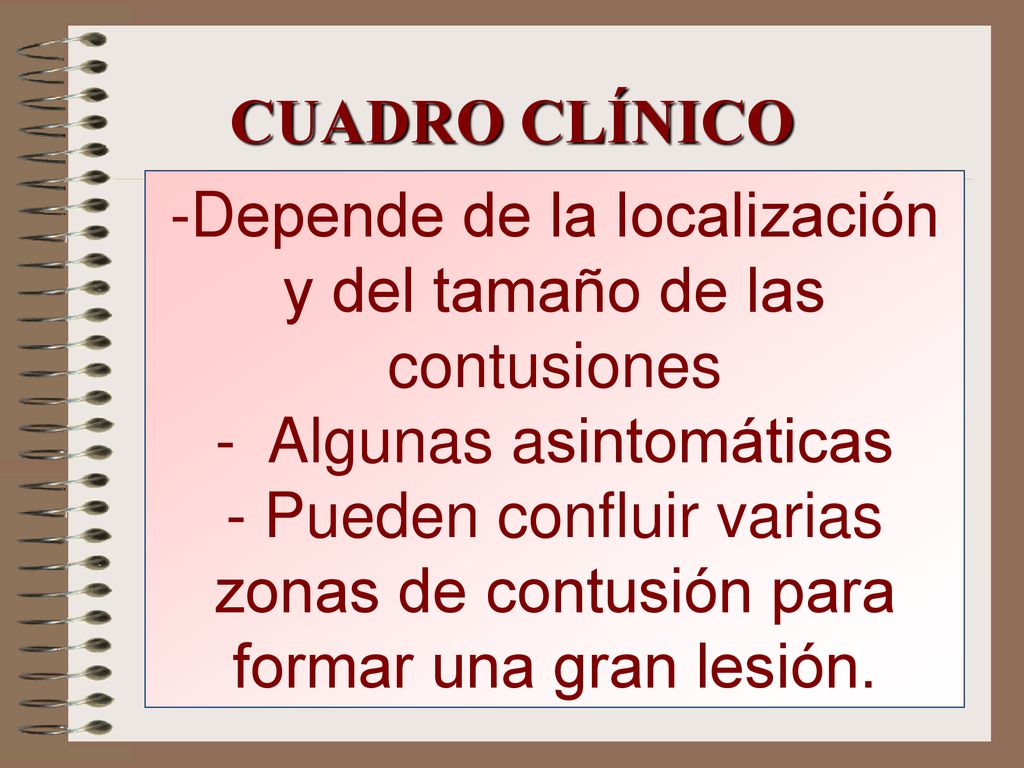 Depende de la localización y del tamaño de las contusiones
