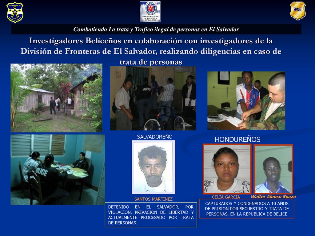 Investigadores Beliceños en colaboración con investigadores de la División de Fronteras de El Salvador, realizando diligencias en caso de trata de personas