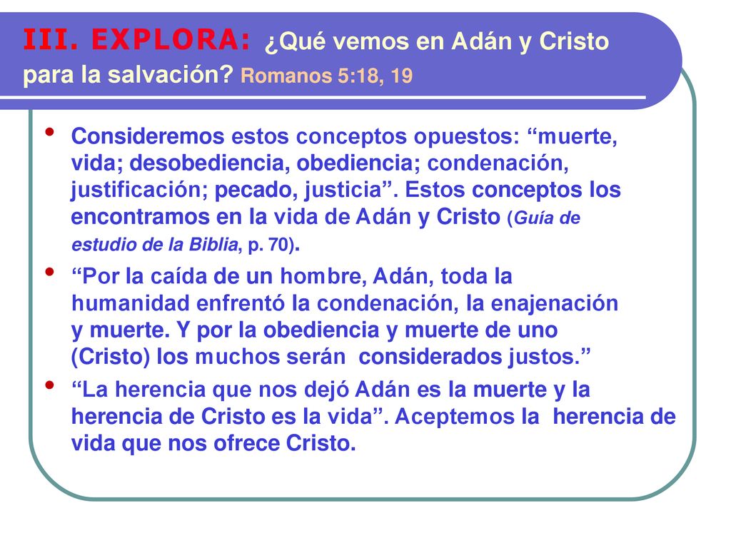 III. EXPLORA: ¿Qué vemos en Adán y Cristo para la salvación