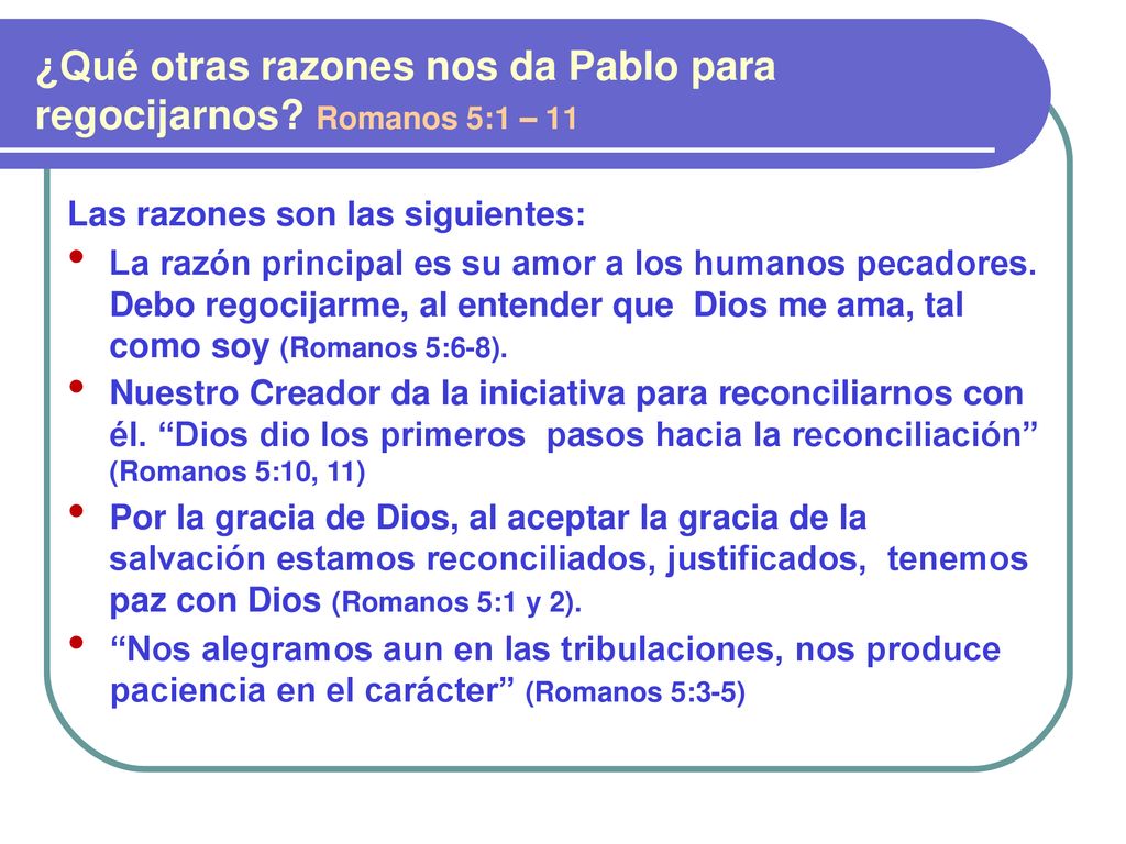 ¿Qué otras razones nos da Pablo para regocijarnos Romanos 5:1 – 11