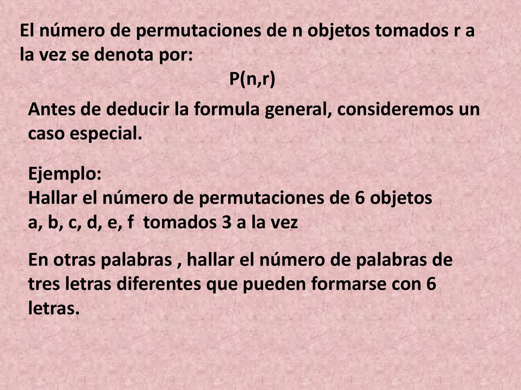 El número de permutaciones de n objetos tomados r a la vez se denota por: