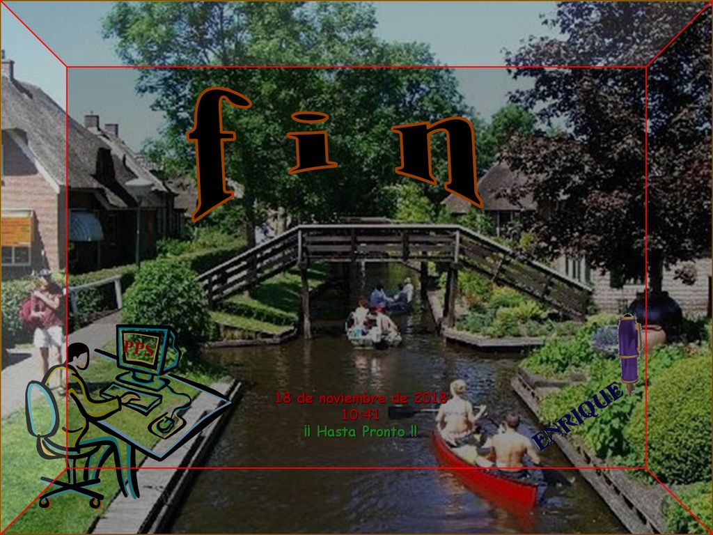 f i n PPS 18 de noviembre de :41 ¡¡ Hasta Pronto !!