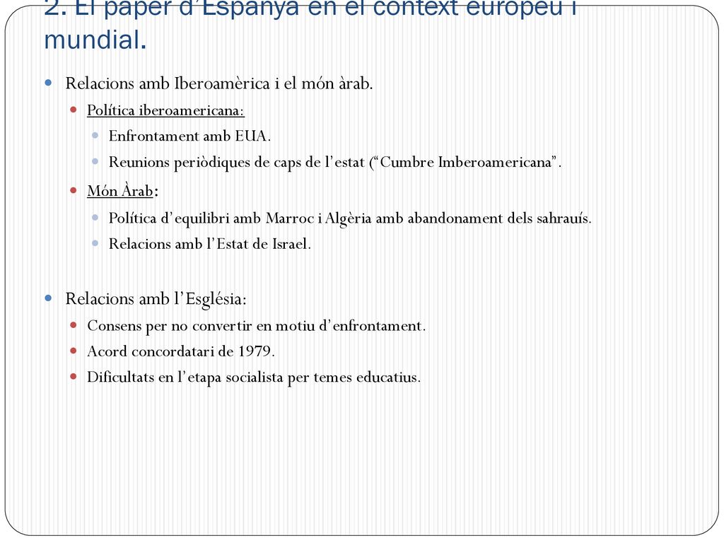 2. El paper d’Espanya en el context europeu i mundial.