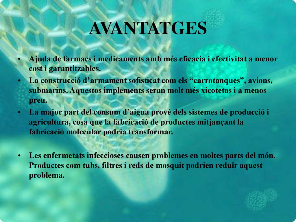 AVANTATGES Ajuda de farmacs i medicaments amb més eficacia i efectivitat a menor cost i garantitzables.