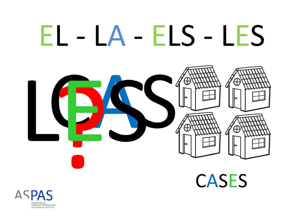 EL - LA - ELS - LES LES CASES CASES