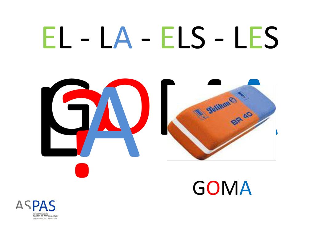 EL - LA - ELS - LES LA GOMA GOMA