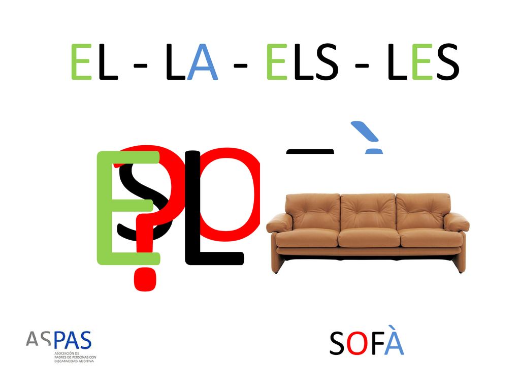 EL - LA - ELS - LES EL SOFÀ SOFÀ