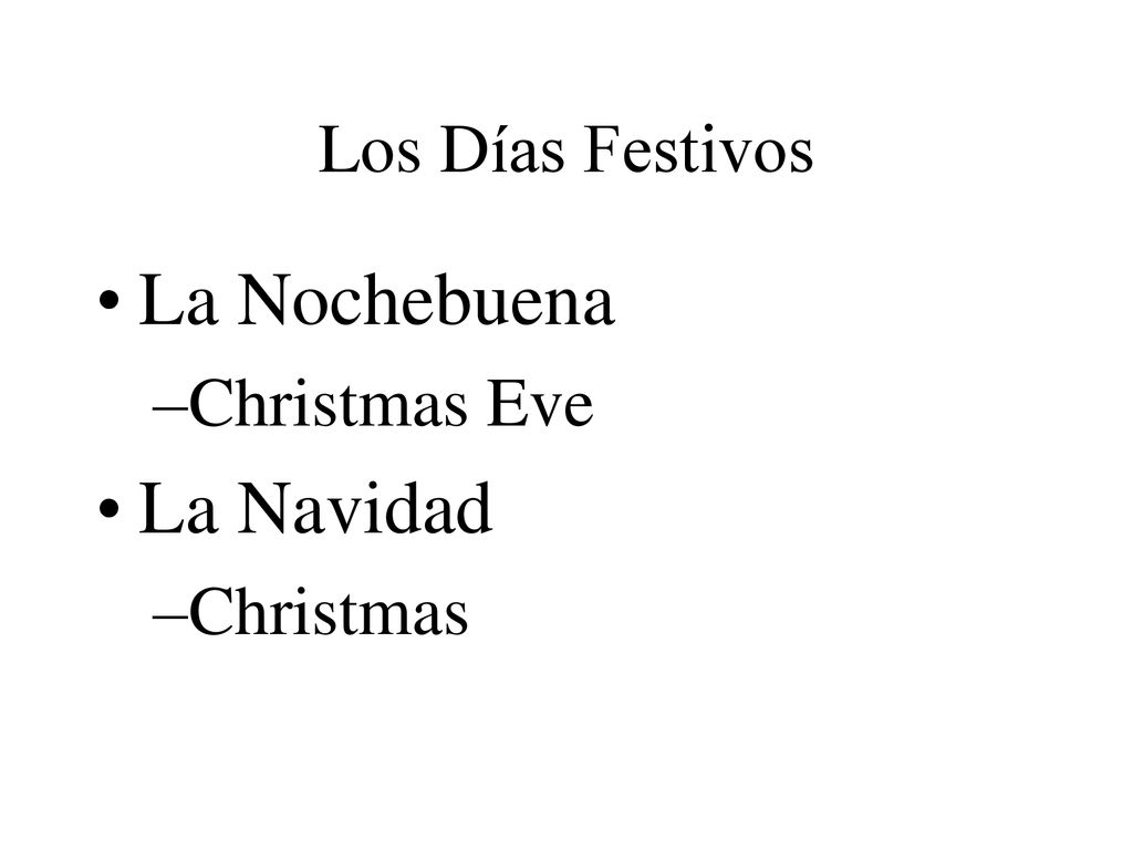 Los Días Festivos La Nochebuena Christmas Eve La Navidad Christmas