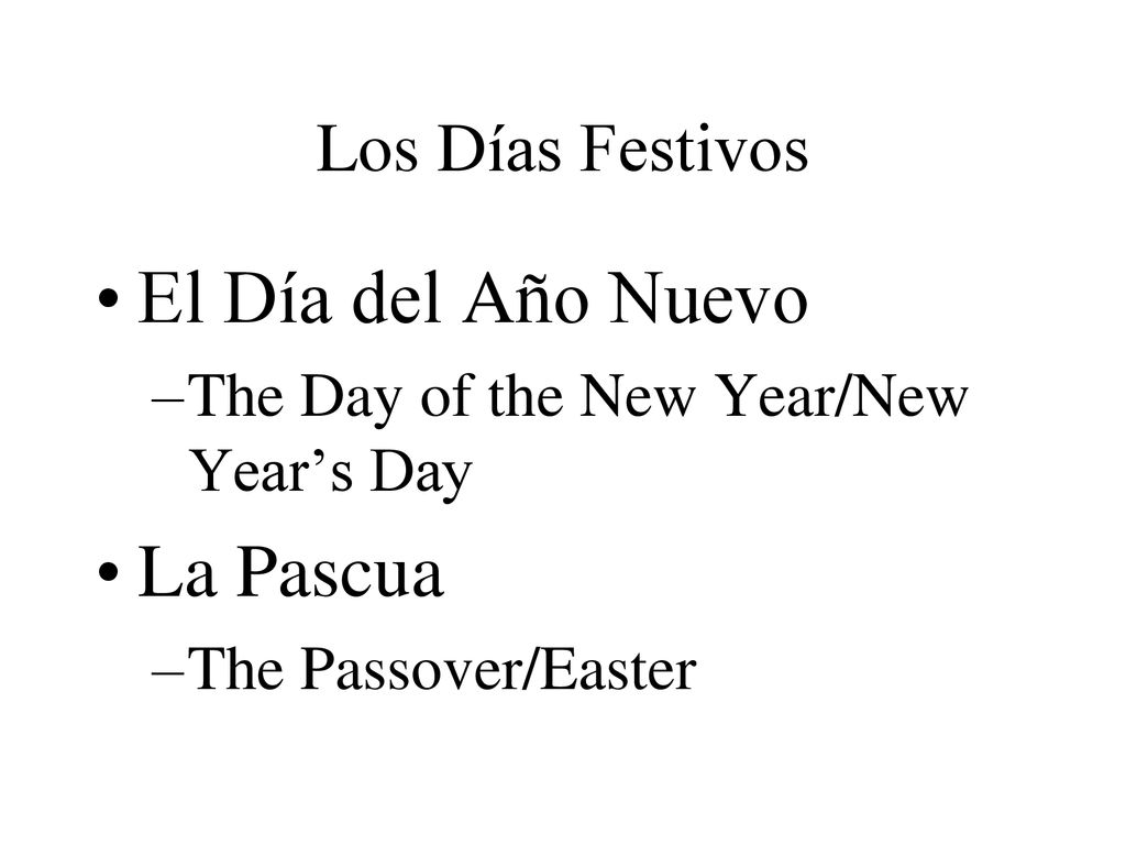El Día del Año Nuevo La Pascua Los Días Festivos
