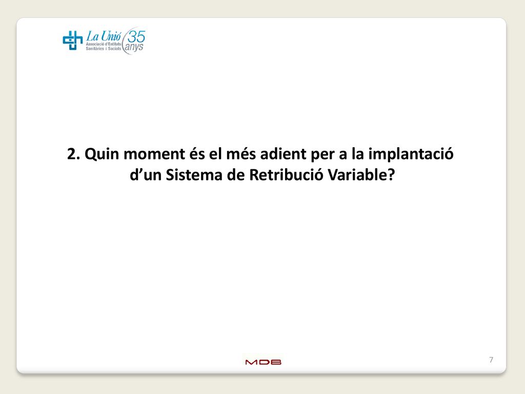 2. Quin moment és el més adient per a la implantació