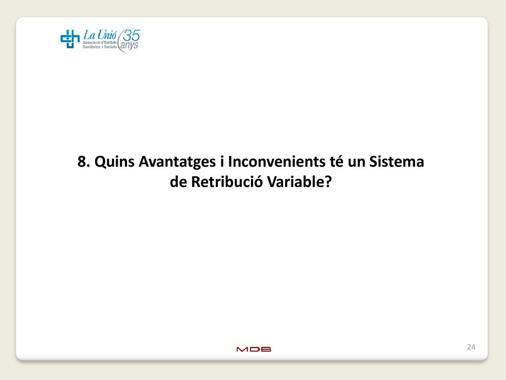 8. Quins Avantatges i Inconvenients té un Sistema de Retribució Variable