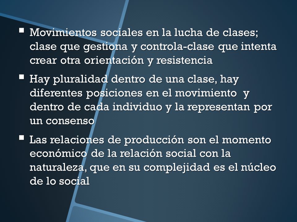 Movimientos sociales en la lucha de clases; clase que gestiona y controla-clase que intenta crear otra orientación y resistencia