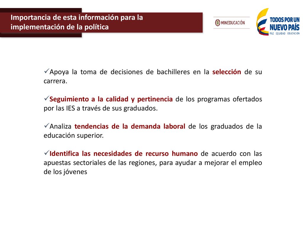 Importancia de esta información para la implementación de la política