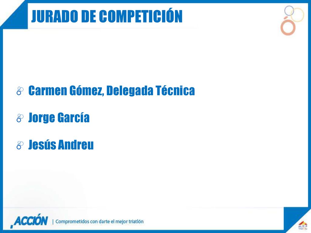 JURADO DE COMPETICIÓN Carmen Gómez, Delegada Técnica Jorge García
