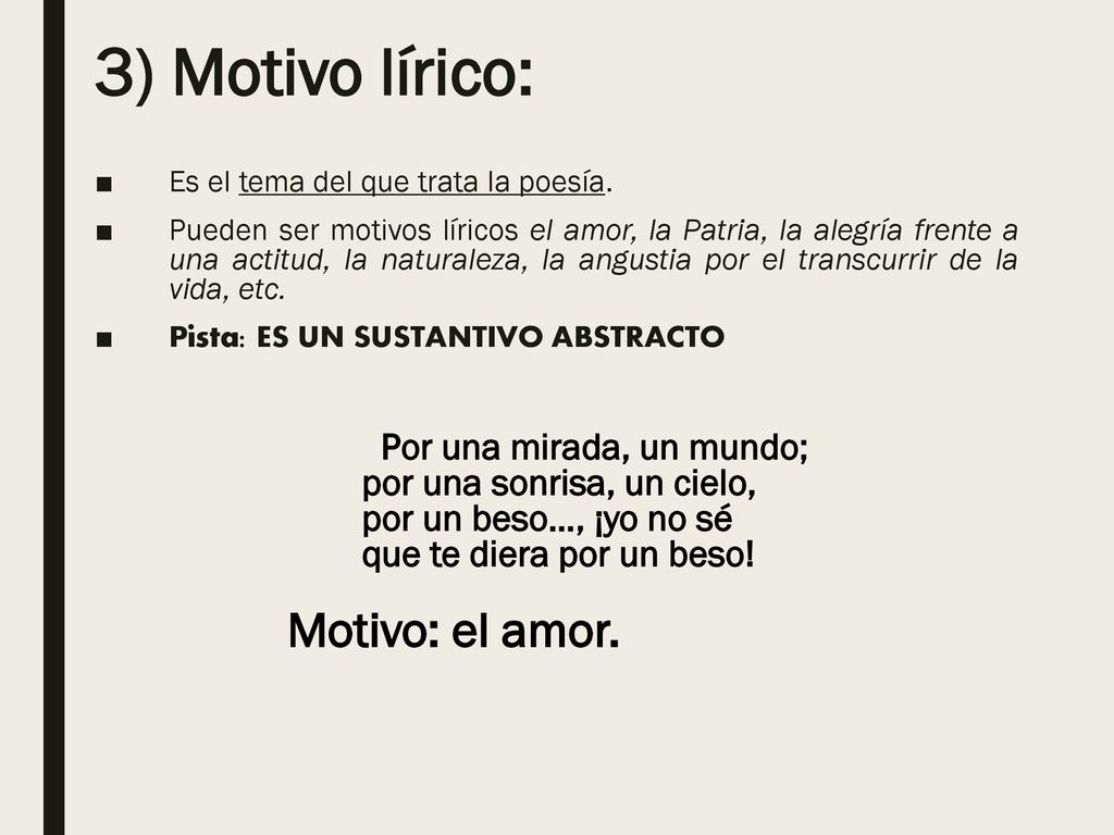 3) Motivo lírico: Motivo: el amor. Por una mirada, un mundo;