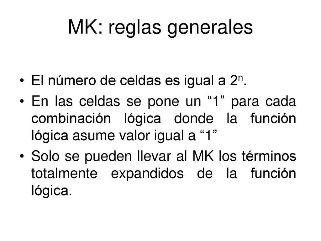 MK: reglas generales El número de celdas es igual a 2n.