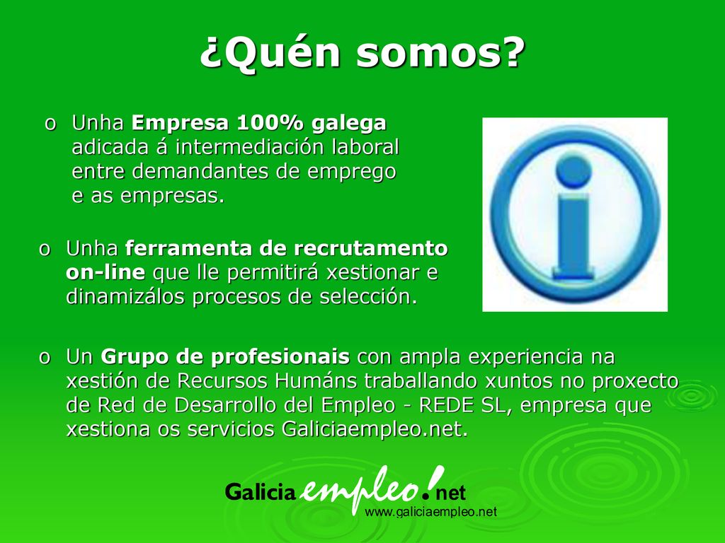 ¿Quén somos Unha Empresa 100% galega adicada á intermediación laboral