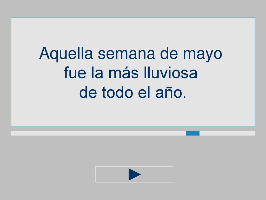 Aquella semana de mayo fue la más lluviosa de todo el año.