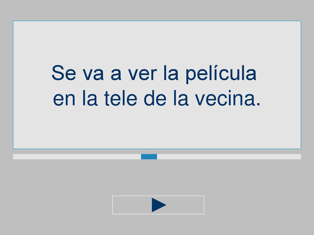 Se va a ver la película en la tele de la vecina.