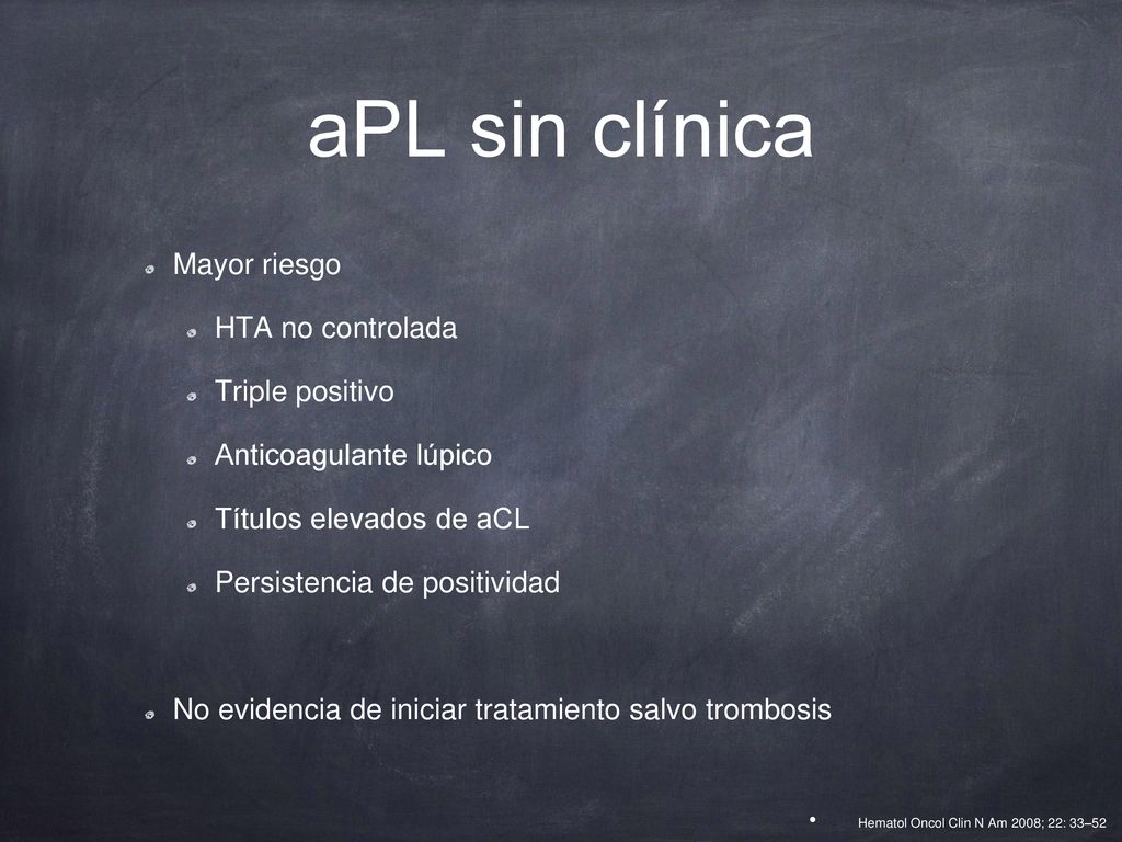 aPL sin clínica Mayor riesgo HTA no controlada Triple positivo