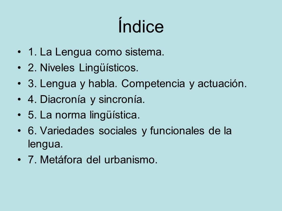 Índice 1. La Lengua como sistema. 2. Niveles Lingüísticos.