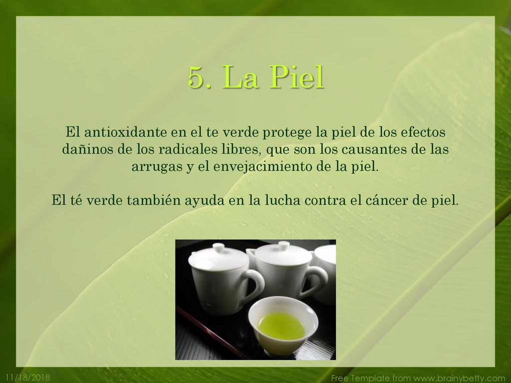 El té verde también ayuda en la lucha contra el cáncer de piel.