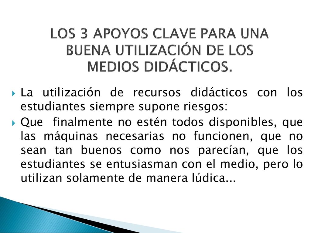 LOS 3 APOYOS CLAVE PARA UNA BUENA UTILIZACIÓN DE LOS MEDIOS DIDÁCTICOS.
