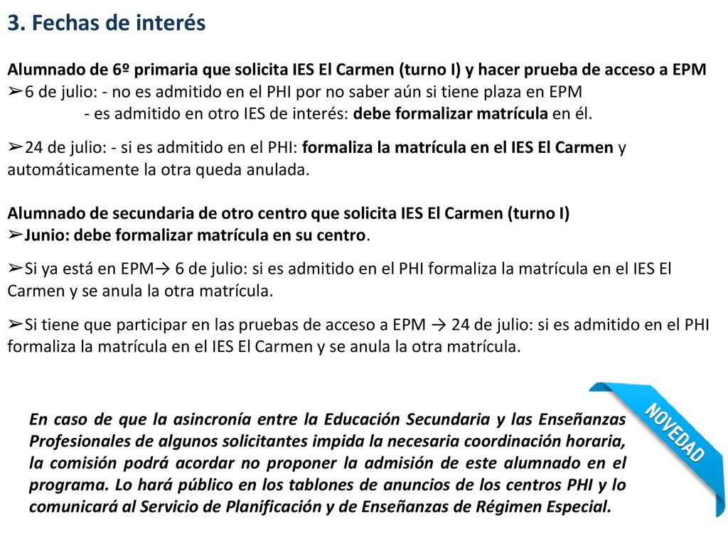 3. Fechas de interés Alumnado de 6º primaria que solicita IES El Carmen (turno I) y hacer prueba de acceso a EPM.