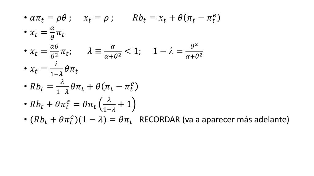 𝛼 𝜋 𝑡 =𝜌𝜃 ; 𝑥 𝑡 =𝜌 ; 𝑅 𝑏 𝑡 = 𝑥 𝑡 +𝜃 𝜋 𝑡 − 𝜋 𝑡 𝑒