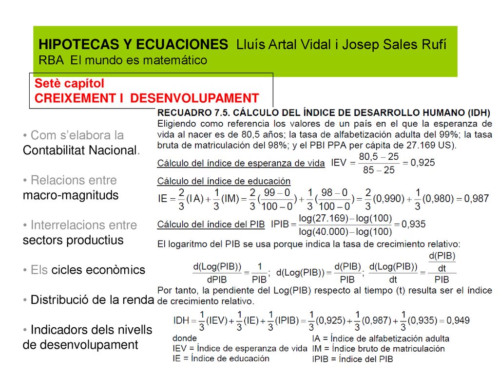 HIPOTECAS Y ECUACIONES Lluís Artal Vidal i Josep Sales Rufí RBA El mundo es matemático