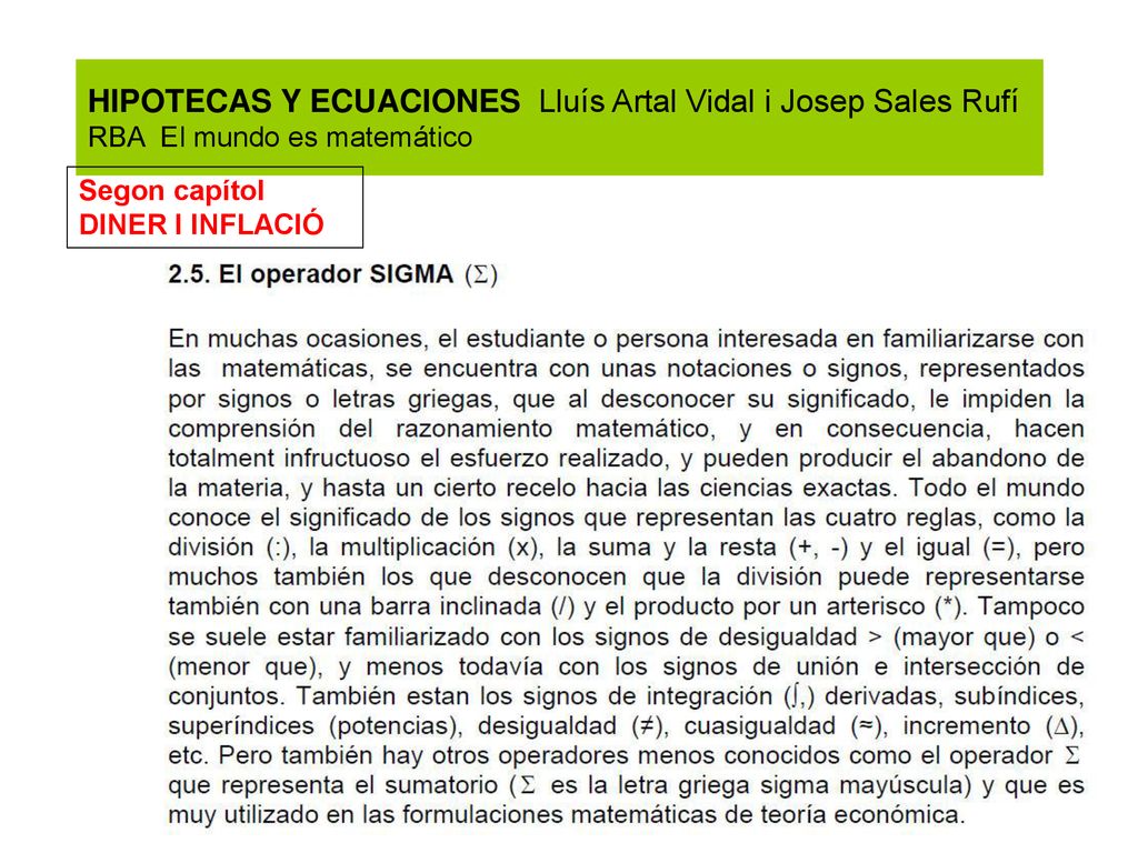 HIPOTECAS Y ECUACIONES Lluís Artal Vidal i Josep Sales Rufí RBA El mundo es matemático
