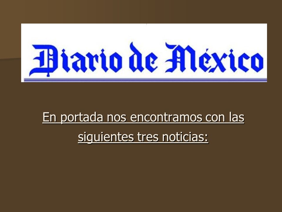 En portada nos encontramos con las siguientes tres noticias: