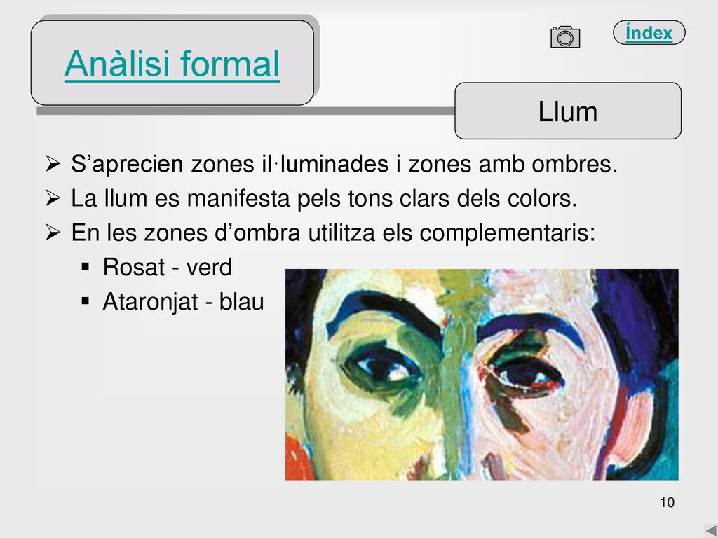 Anàlisi formal Llum S’aprecien zones il·luminades i zones amb ombres.