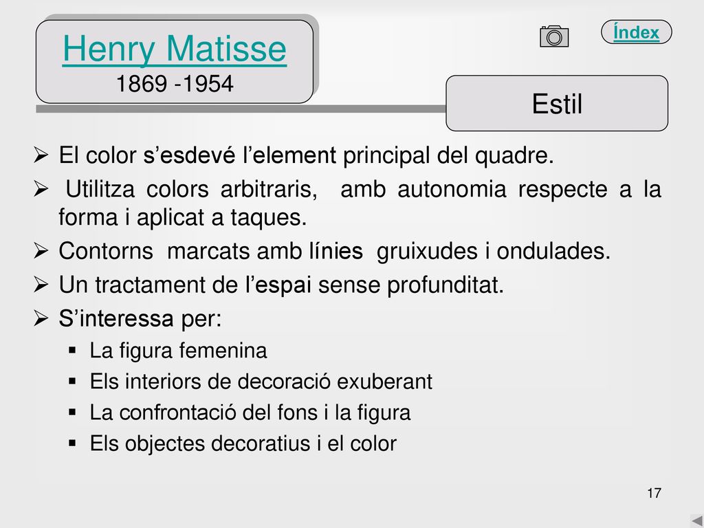 Henry Matisse Estil. El color s’esdevé l’element principal del quadre.